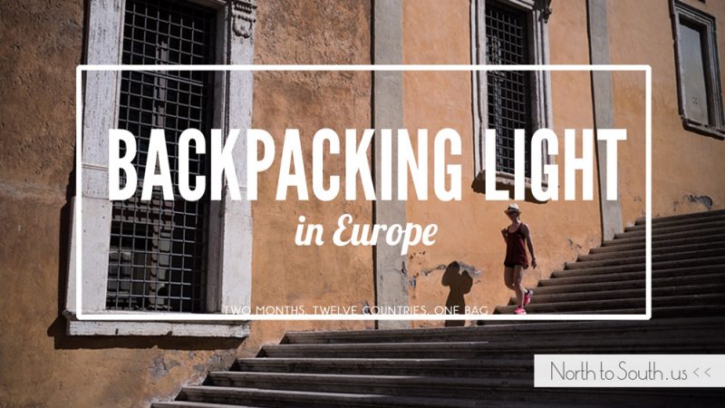 Two Months, Twelve Countries, One Bag: How We Backpacked Light in Europe