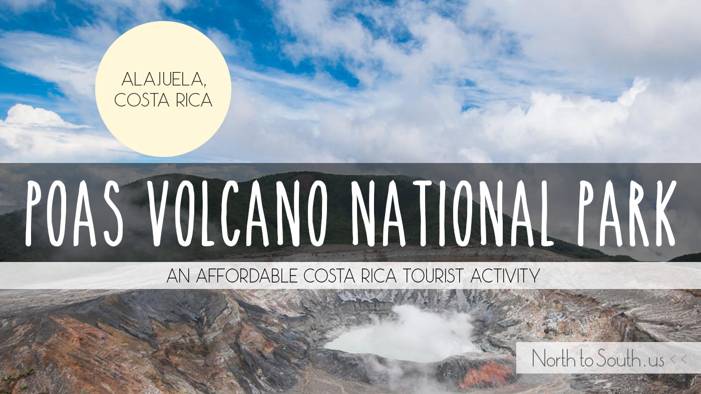 Poas Volcano (Volcán Poás) National Park: an affordable Costa Rica tourist activity