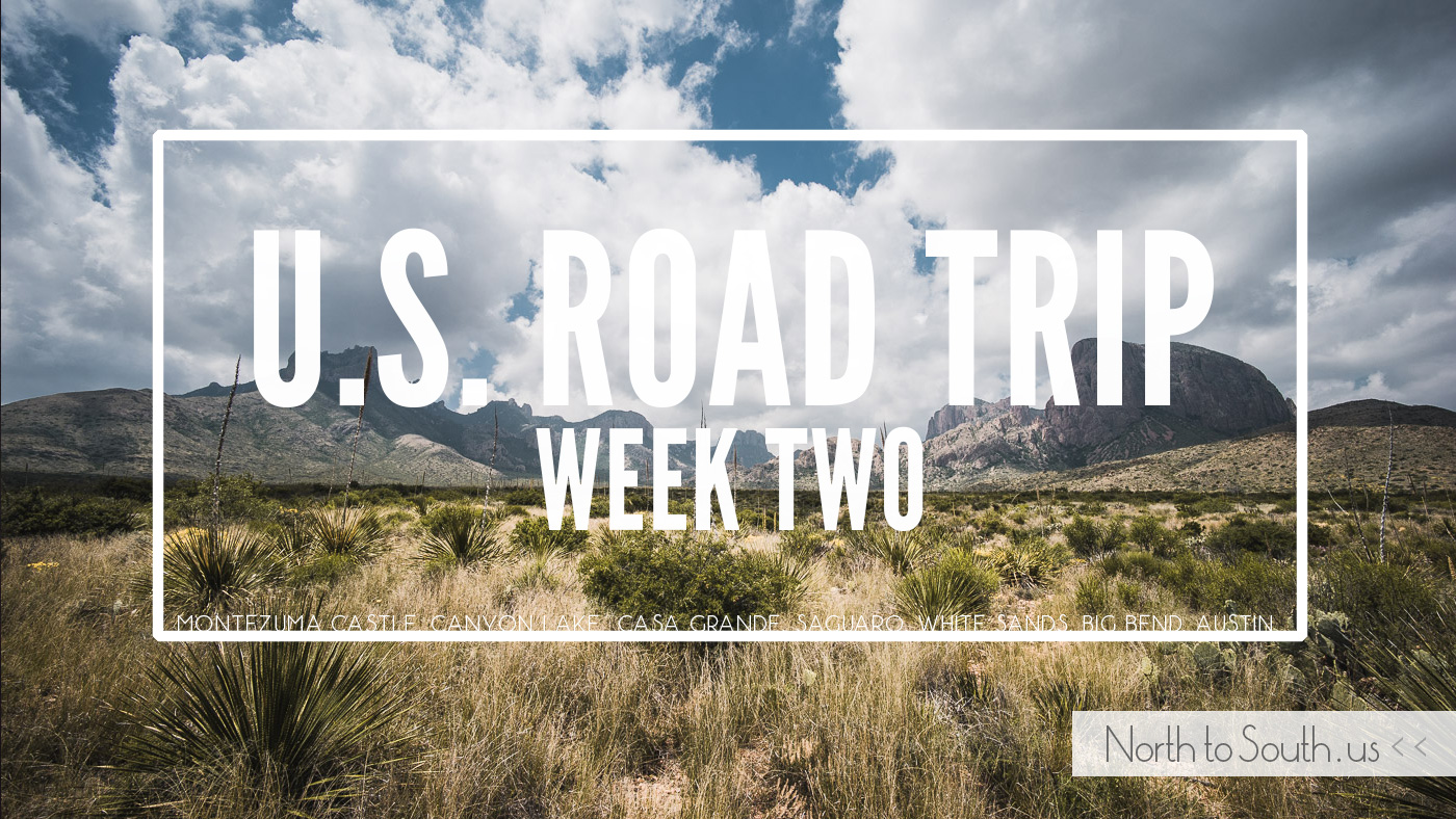 U.S. Road Trip Week Two: The American Southwest -- Arizona, New Mexico and Texas