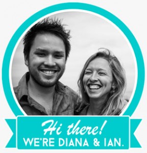 Hi there! We're Diana and Ian.