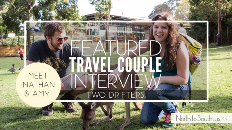 Travel Couple Interview Series on North to South Featuring Amy Dresser and Nathan Hartle