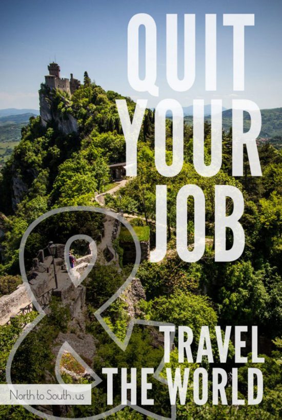 How to Quit Your Job and Travel the World on northtosouth.us