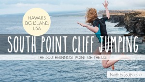 Cliff jumping at the southernmost point in the U.S. -- South Point, Hawaii's Big Island