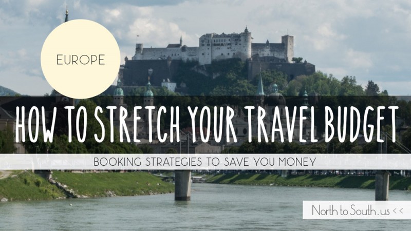 How to Stretch Your Euro Trip Budget: Booking Strategies to Save you Money