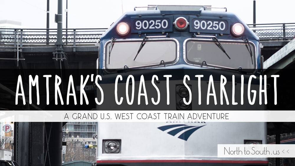 Amtrak's Coast Starlight: A Grand West Coast Train Adventure from LA to Seattle