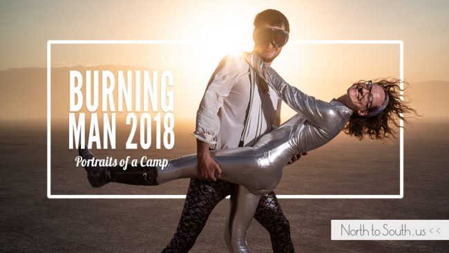 Burning Man 2018: Portraits of a Camp