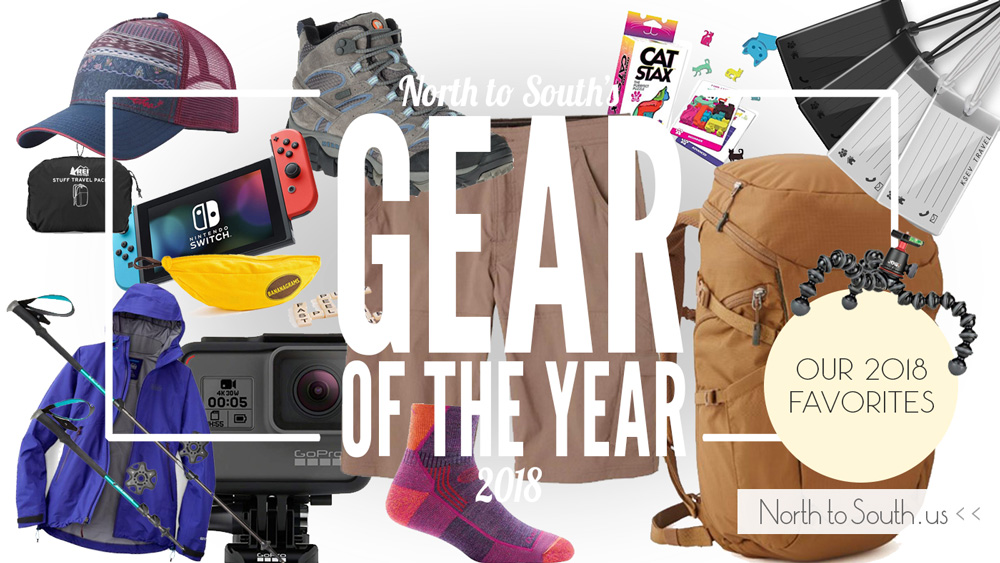 North to South's Gear of the Year: Our 2018 Favorites for Travel, Photography, Blogging and more!