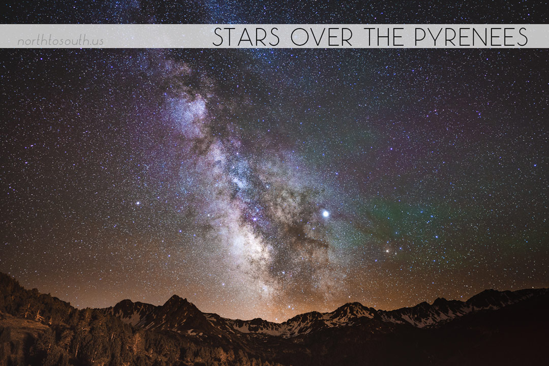 North to South's Year in Review 2019 | Milky Way in Andorra, Pyrenees Mountains